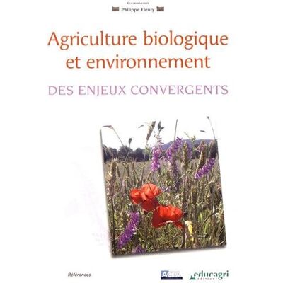Collectif Agriculture Biologique Et Environnement : Des Enjeux Convergents - Publicité Collectif Agriculture Biologique Et Environnement : Des Enjeux Convergents - Publicité