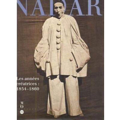 Collectif Nadar, Les Années Créatrices : 1854-1860 - Publicité Collectif Nadar, Les Années Créatrices : 1854-1860 - Publicité