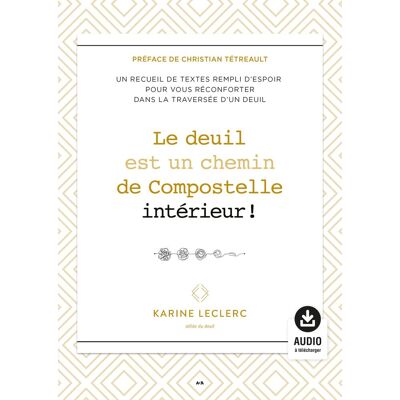Karine Leclerc Le Deuil Est Un Chemin De Compostelle Intérieur ! - Publicité Karine Leclerc Le Deuil Est Un Chemin De Compostelle Intérieur ! - Publicité