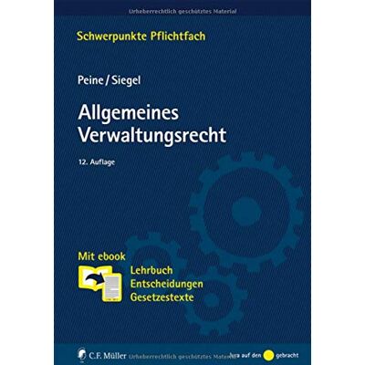 Franz-Joseph Peine Allgemeines Verwaltungsrecht: Mit Ebook: Lehrbuch, Entscheidungen, Gesetzestexte (Schwerpunkte Pflichtfach) - Publicité Franz-Joseph Peine Allgemeines Verwaltungsrecht: Mit Ebook: Lehrbuch, Entscheidungen, Gesetzestexte (Schwerpunkte Pflichtfach) - Publicité