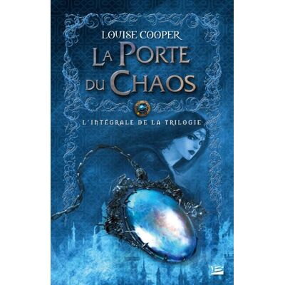 Louise Cooper La Porte Du Chaos : L'Intégrale De La Trilogie - Publicité Louise Cooper La Porte Du Chaos : L'Intégrale De La Trilogie - Publicité