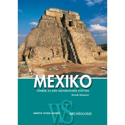 Davide Domenici Mexiko: Führer Zu Den Historischen Stätten (Wsv Guide) - Publicité Davide Domenici Mexiko: Führer Zu Den Historischen Stätten (Wsv Guide) - Publicité