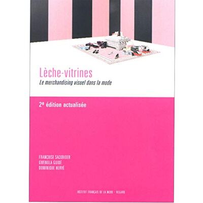 Dominique Hervé Lèche-Vitrines : Le Merchandising Visuel Dans La Mode - Publicité Dominique Hervé Lèche-Vitrines : Le Merchandising Visuel Dans La Mode - Publicité