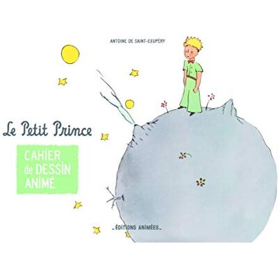 Le Petit Prince : Cahier De Dessin Animé - Publicité Le Petit Prince : Cahier De Dessin Animé - Publicité