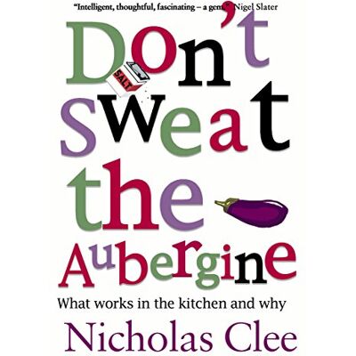 Nicholas Clee Don'T Sweat The Aubergine: Escape The Tyranny Of Celebrity Chefs And Domestic Goddesses - Publicité Nicholas Clee Don'T Sweat The Aubergine: Escape The Tyranny Of Celebrity Chefs And Domestic Goddesses - Publicité