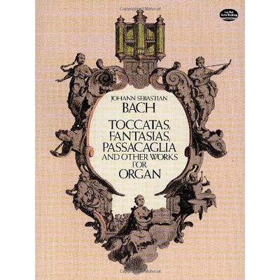 J.S. Bach Toccatas Fantasias Passacaglia And Other Works For Organ (Dover Music For Organ) - Publicité J.S. Bach Toccatas Fantasias Passacaglia And Other Works For Organ (Dover Music For Organ) - Publicité