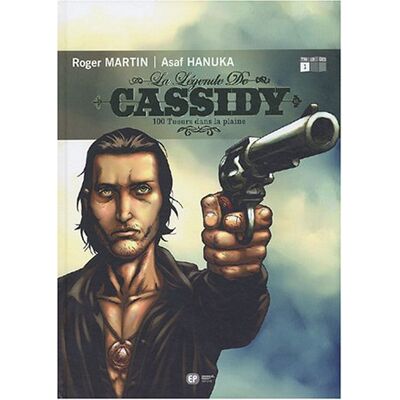 La Légende De Cassidy. Vol. 1. 100 Tueurs Dans La Plaine - Publicité La Légende De Cassidy. Vol. 1. 100 Tueurs Dans La Plaine - Publicité