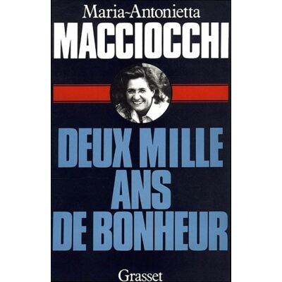 Macciocchi, Maria Antonietta Deux Mille Ans De Bonheur - Publicité Macciocchi, Maria Antonietta Deux Mille Ans De Bonheur - Publicité