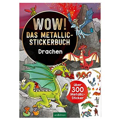 Wow! Metallic-Sticker: Wow! Das Metallic-Stickerbuch - Drachen: Über 300 Metallic-Sticker - Publicité Wow! Metallic-Sticker: Wow! Das Metallic-Stickerbuch - Drachen: Über 300 Metallic-Sticker - Publicité