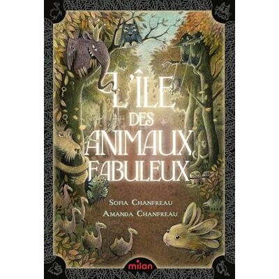 Sofia Chanfreau L'Île Des Animaux Fabuleux - Publicité Sofia Chanfreau L'Île Des Animaux Fabuleux - Publicité
