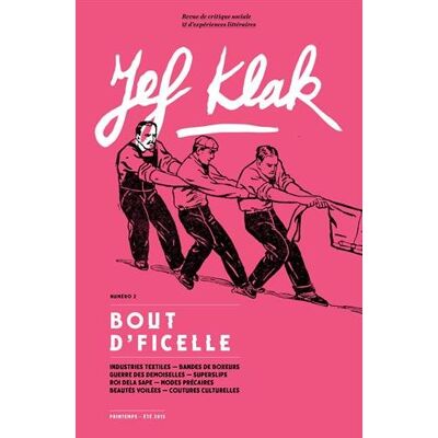 Collectif Jef Klak : Critique Sociale & Expériences Littéraires, N° 2. Bout D'Ficelle - Publicité Collectif Jef Klak : Critique Sociale & Expériences Littéraires, N° 2. Bout D'Ficelle - Publicité