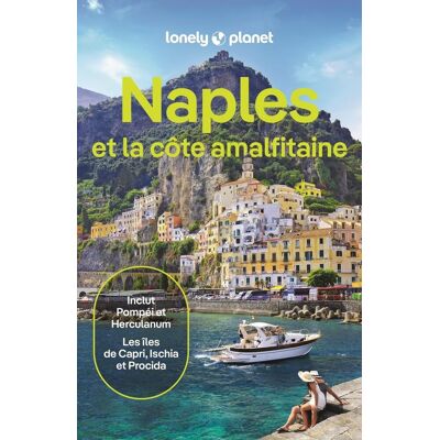 Lonely Planet Naples Et La Côte Amalfitaine : Inclut Pompéi Et Herculanum, Les Îles De Capri, Ischia Et Procida - Publicité Lonely Planet Naples Et La Côte Amalfitaine : Inclut Pompéi Et Herculanum, Les Îles De Capri, Ischia Et Procida - Publicité