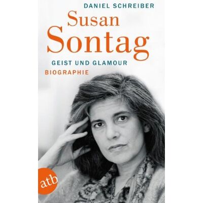 Daniel Schreiber Susan Sontag. Geist Und Glamour: Biographie - Publicité Daniel Schreiber Susan Sontag. Geist Und Glamour: Biographie - Publicité
