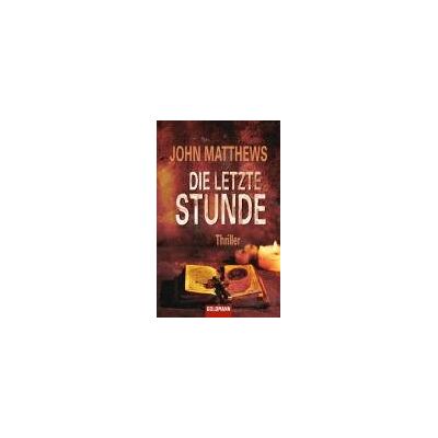 John Matthews Die Letzte Stunde: Thriller - Publicité John Matthews Die Letzte Stunde: Thriller - Publicité