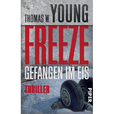Young, Thomas W. Freeze - Gefangen Im Eis: Thriller - Publicité Young, Thomas W. Freeze - Gefangen Im Eis: Thriller - Publicité
