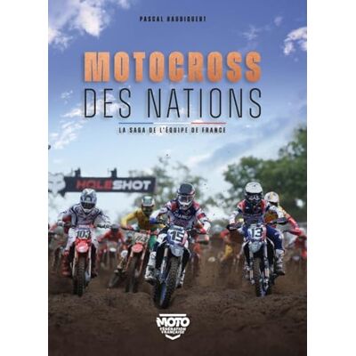 Pascal Haudiquert Motocross Des Nations : La Saga De L'Équipe De France - Publicité Pascal Haudiquert Motocross Des Nations : La Saga De L'Équipe De France - Publicité