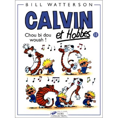 Bill Watterson Calvin Et Hobbes. Vol. 11. Chou Bi Dou Wouah ! - Publicité Bill Watterson Calvin Et Hobbes. Vol. 11. Chou Bi Dou Wouah ! - Publicité