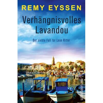 Remy Eyssen Verhängnisvolles Lavandou: Ein Provence-Krimi Die Bestseller-Reihe Aus Der Provence Spannende Urlaubslektüre Für Südfrankreich-Fans (Ein-Leon-Ritter-Krimi, Band 7) - Publicité Remy Eyssen Verhängnisvolles Lavandou: Ein Provence-Krimi Die Bestseller-Reihe Aus Der Provence Spannende Urlaubslektüre Für Südfrankreich-Fans (Ein-Leon-Ritter-Krimi, Band 7) - Publicité