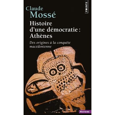 Claude Mossé Histoire D'Une Démocratie : Athènes, Des Origines À La Conquête De La Macédoine - Publicité Claude Mossé Histoire D'Une Démocratie : Athènes, Des Origines À La Conquête De La Macédoine - Publicité