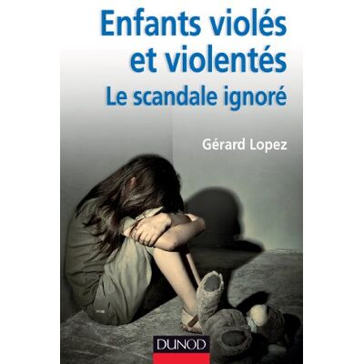 Gérard Lopez Enfants Violés Et Violentés : Le Scandale Ignoré - Publicité Gérard Lopez Enfants Violés Et Violentés : Le Scandale Ignoré - Publicité