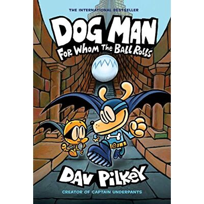 Dav Pilkey Dog Man 7: For Whom The Ball Rolls - Publicité Dav Pilkey Dog Man 7: For Whom The Ball Rolls - Publicité