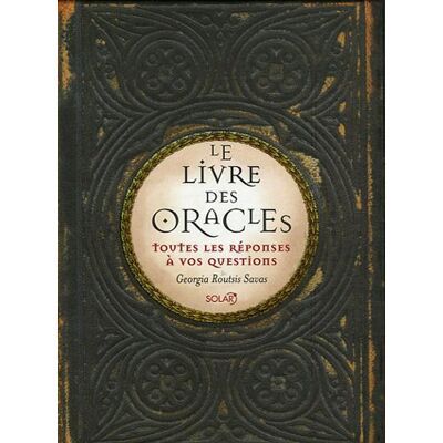 Savas, Georgia Routsis Le Livre Des Oracles : Toutes Les Réponses À Vos Questions - Publicité Savas, Georgia Routsis Le Livre Des Oracles : Toutes Les Réponses À Vos Questions - Publicité