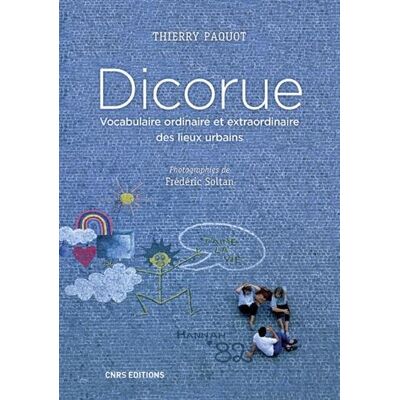 Dicorue : Vocabulaire Ordinaire Et Extraordinaire Des Lieux Urbains - Publicité Dicorue : Vocabulaire Ordinaire Et Extraordinaire Des Lieux Urbains - Publicité