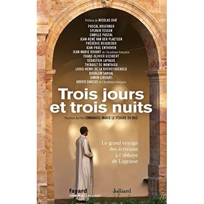 Pascal Bruckner Trois Jours Et Trois Nuits : Le Grand Voyage Des Écrivains À L'Abbaye De Lagrasse - Publicité Pascal Bruckner Trois Jours Et Trois Nuits : Le Grand Voyage Des Écrivains À L'Abbaye De Lagrasse - Publicité