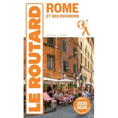 Le Routard Rome Et Ses Environs : 2025-2026 - Publicité Le Routard Rome Et Ses Environs : 2025-2026 - Publicité