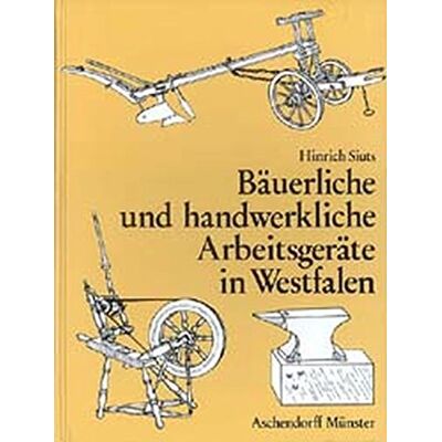 Hinrich Siuts Bäuerliche Und Handwerkliche Arbeitsgeräte In Westfalen - Publicité Hinrich Siuts Bäuerliche Und Handwerkliche Arbeitsgeräte In Westfalen - Publicité