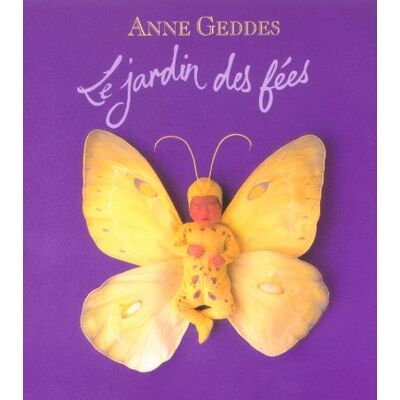 Anne Geddes Le Jardin Des Fées - Publicité Anne Geddes Le Jardin Des Fées - Publicité