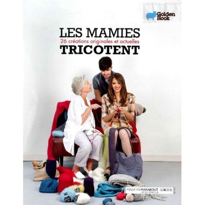 Collectif Les Mamies Tricotent : 26 Créations Originales Et Actuelles - Publicité Collectif Les Mamies Tricotent : 26 Créations Originales Et Actuelles - Publicité