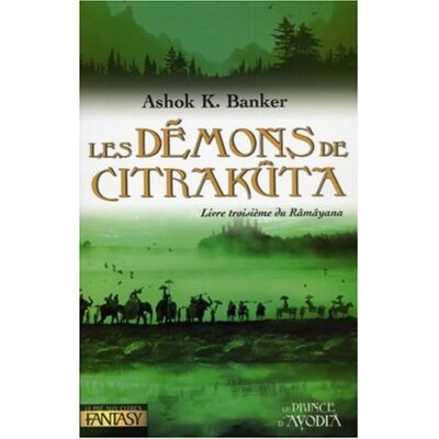 Ashok Banker, Ashok K. Râmâyana. Vol. 3. Les Démons De Citrakûta : Livre Troisième Du Râmâyana - Publicité Ashok Banker, Ashok K. Râmâyana. Vol. 3. Les Démons De Citrakûta : Livre Troisième Du Râmâyana - Publicité