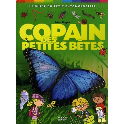 Léon Rogez Copain Des Petites Bêtes : Le Guide Du Petit Entomologiste - Publicité Léon Rogez Copain Des Petites Bêtes : Le Guide Du Petit Entomologiste - Publicité