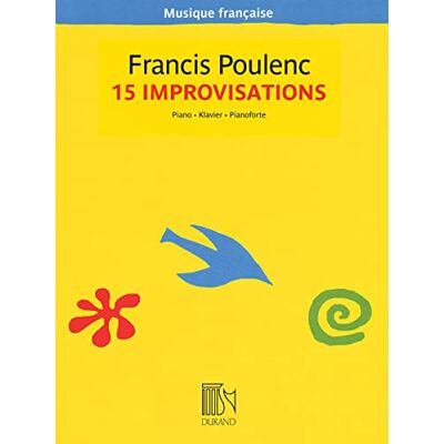 Francis Poulenc Improvisations (15) --- Piano - Publicité Francis Poulenc Improvisations (15) --- Piano - Publicité
