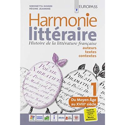 Harmonie Litteraire. Histoire De La Littérature Française: Auteurs, Textes Et Contextes. Per Le Scuole Superiori. Con Cd Audio Formato Mp3. Con ... Con Libro: Atélier Des Competences (Vol. 1) - Publicité Harmonie Litteraire. Histoire De La Littérature Française: Auteurs, Textes Et Contextes. Per Le Scuole Superiori. Con Cd Audio Formato Mp3. Con ... Con Libro: Atélier Des Competences (Vol. 1) - Publicité