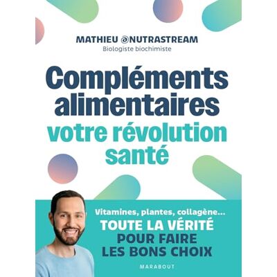 Mathieu@Nutrastream Compléments Alimentaires : Votre Révolution Santé : Vitamines, Plantes, Collagène..., Toute La Vérité Pour Faire Les Bons Choix - Publicité Mathieu@Nutrastream Compléments Alimentaires : Votre Révolution Santé : Vitamines, Plantes, Collagène..., Toute La Vérité Pour Faire Les Bons Choix - Publicité