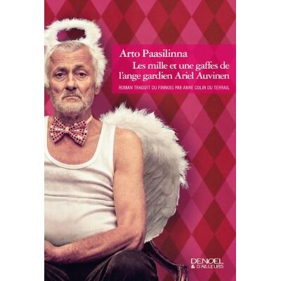 Arto Paasilinna Les Mille Et Une Gaffes De L'Ange Gardien Ariel Auvinen - Publicité Arto Paasilinna Les Mille Et Une Gaffes De L'Ange Gardien Ariel Auvinen - Publicité