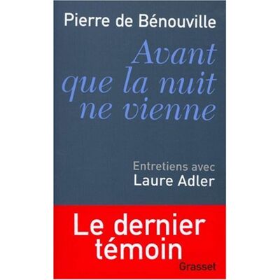 Bénouville, Pierre de Avant Que La Nuit Ne Vienne : Entretiens Avec Laure Adler - Publicité Bénouville, Pierre de Avant Que La Nuit Ne Vienne : Entretiens Avec Laure Adler - Publicité