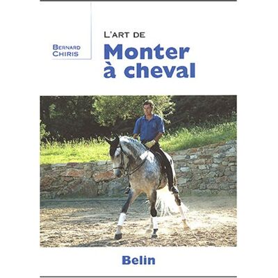 Bernard Chiris L'Art De Monter À Cheval - Publicité Bernard Chiris L'Art De Monter À Cheval - Publicité
