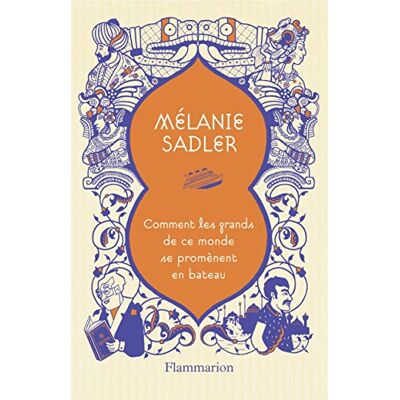 Mélanie Sadler Comment Les Grands De Ce Monde Se Promènent En Bateau - Publicité Mélanie Sadler Comment Les Grands De Ce Monde Se Promènent En Bateau - Publicité