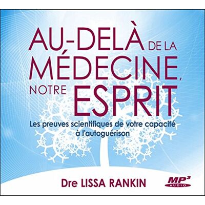 Dre. Lissa Rankin Au-Delà De La Médecine, Notre Esprit - Cd Mp3 - Publicité Dre. Lissa Rankin Au-Delà De La Médecine, Notre Esprit - Cd Mp3 - Publicité