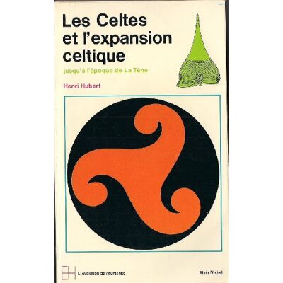 Henri Hubert Les Celtes Et L'Expansion Celtique Jusqu'À L'Époque De La Tène - Publicité Henri Hubert Les Celtes Et L'Expansion Celtique Jusqu'À L'Époque De La Tène - Publicité