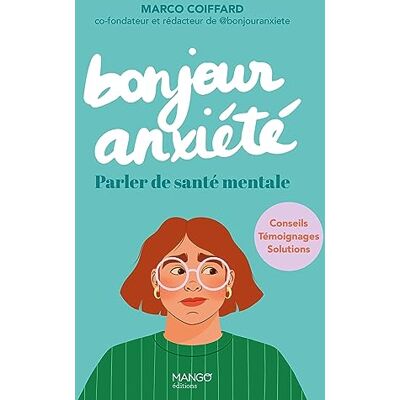 Marco Coiffard Bonjour Anxiété : Parler De Santé Mentale : Conseils, Témoignages, Solutions - Publicité Marco Coiffard Bonjour Anxiété : Parler De Santé Mentale : Conseils, Témoignages, Solutions - Publicité