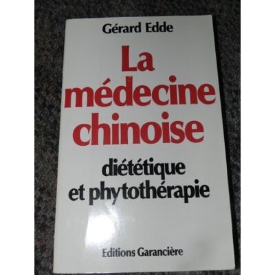 Inconnu La Medecine Chinoise : Diététique Et Phytotherapie : Gérard Edde - Publicité Inconnu La Medecine Chinoise : Diététique Et Phytotherapie : Gérard Edde - Publicité