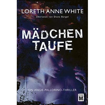 White, Loreth Anne Mädchentaufe (Ein Angie-Pallorino-Thriller, Band 1) - Publicité White, Loreth Anne Mädchentaufe (Ein Angie-Pallorino-Thriller, Band 1) - Publicité