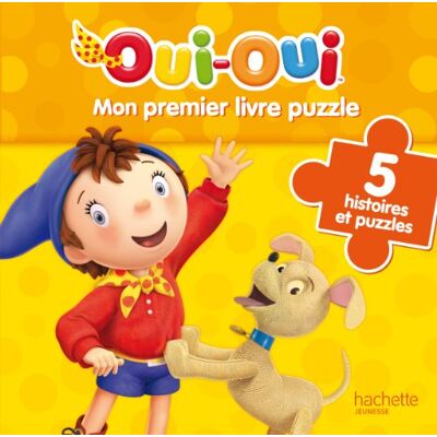 Hachette Oui-Oui : Mon Premier Livre Puzzle : 5 Histoires Et Puzzles - Publicité Hachette Oui-Oui : Mon Premier Livre Puzzle : 5 Histoires Et Puzzles - Publicité
