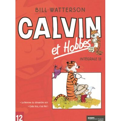 Bill Watterson Calvin Et Hobbes : Intégrale. Vol. 12 - Publicité Bill Watterson Calvin Et Hobbes : Intégrale. Vol. 12 - Publicité