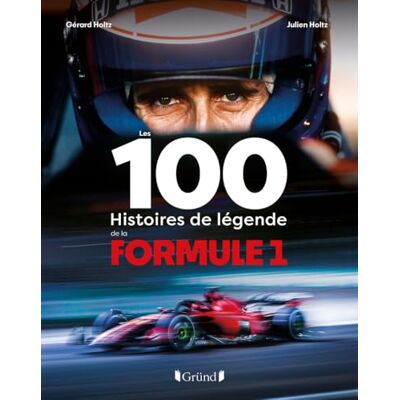 Julien Holtz Les 100 Histoires De Légende De La Formule 1 - Publicité Julien Holtz Les 100 Histoires De Légende De La Formule 1 - Publicité