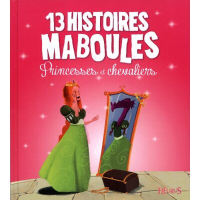 Fleurus 13 Histoires Maboules : Princesses Et Chevaliers - Publicité Fleurus 13 Histoires Maboules : Princesses Et Chevaliers - Publicité